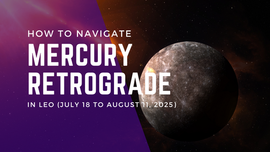 How to Navigate Mercury Retrograde in Leo (July 18 to August 11, 2025)